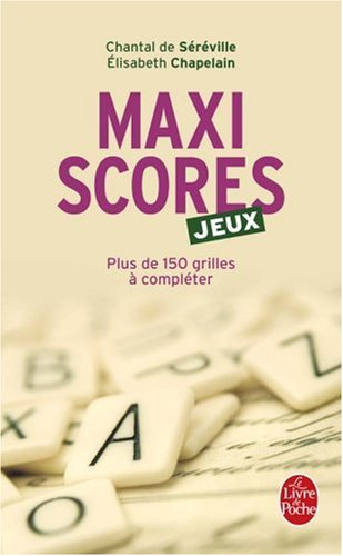 Maxi scores jeux : plus de 150 grilles à compléter