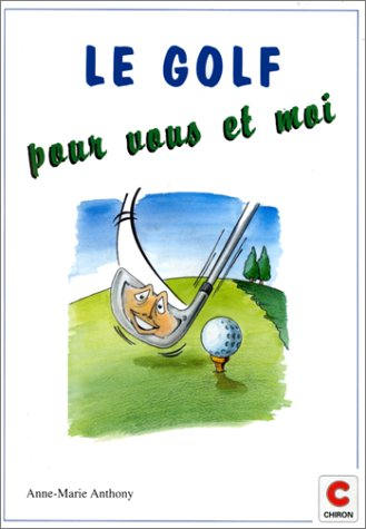 Le golf pour vous et moi