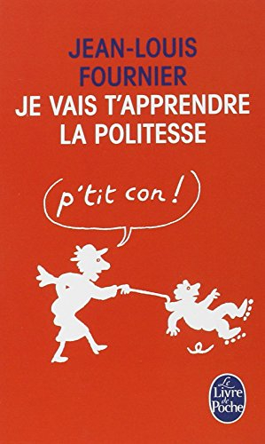 Je vais t'apprendre la politesse... : adultes, ne pas s'abstenir