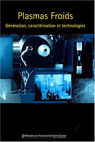 Plasmas froids. Génération, caractérisation et technologies