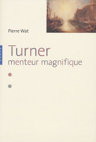 Turner, menteur magnifique