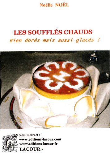 Les soufflés chauds bien dorés mais aussi glacés !