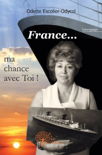 France... : ma chance avec toi ! : témoignage