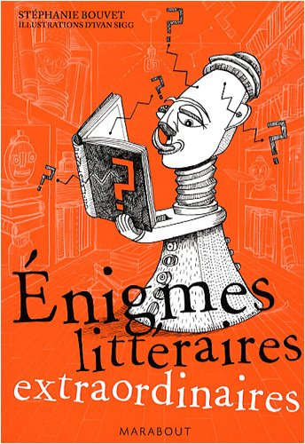 Enigmes littéraires extraordinaires