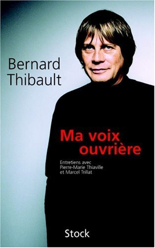 Ma voix ouvrière : entretiens avec Pierre-Marie Thiaville et Marcel Trillat