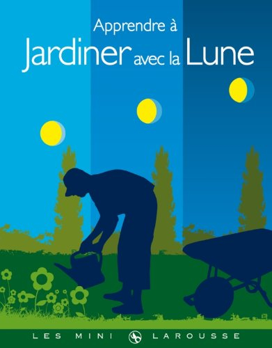 Apprendre à jardiner avec la Lune