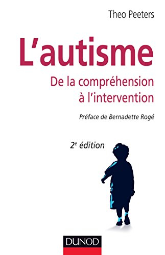 L'autisme : de la compréhension à l'intervention