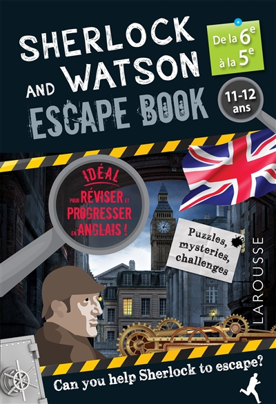 Sherlock and Watson escape book : de la 6e à la 5e, 11-12 ans : can you help Sherlock to escape?