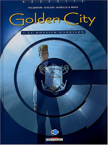 Golden city. Vol. 5. Le dossier Harrison