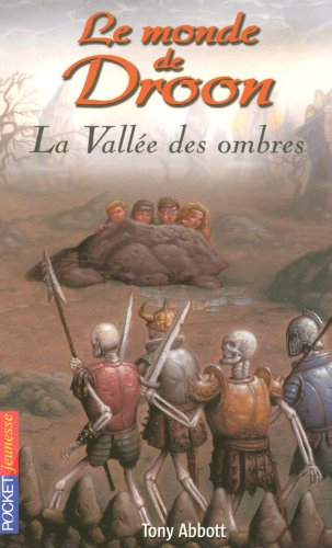 Le monde de Droon. Vol. 7. La vallée des ombres