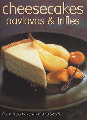 Cheesecakes, pavlovas et trifles