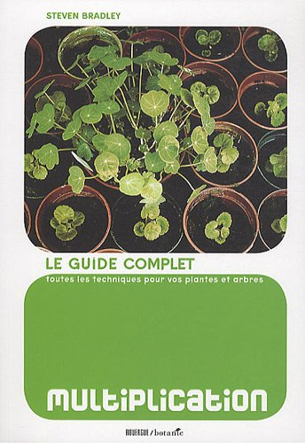 Multiplication : le guide complet pour vos plantes et arbres