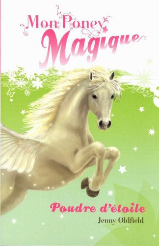 mon poney magique, tome 1 : poudre d'étoile