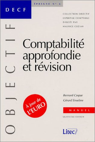 Manuel de comptabilité approfondie et révision : DECF épreuve n°6 (ancienne édition)