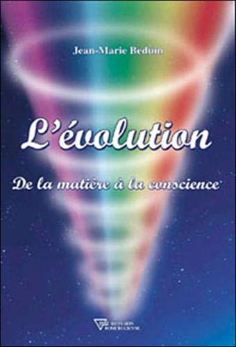 L'évolution : de la matière à la conscience