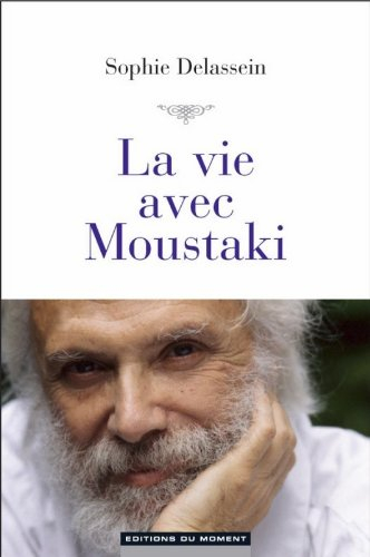 La vie avec Moustaki