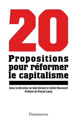 Vingt propositions pour réformer le capitalisme