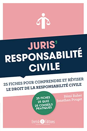 Juris' responsabilité civile : 25 fiches pour comprendre et réviser le droit de la responsabilité ci