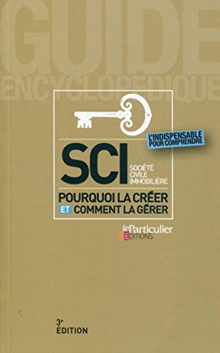 SCI, société civile immobilière : pourquoi la créer et comment la gérer