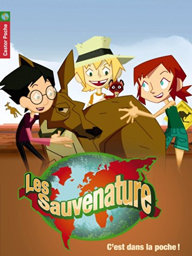 Les Sauvenature. Vol. 8. C'est dans la poche !