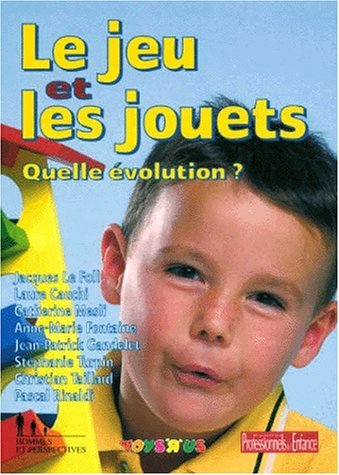 Le jeu et les jouets : quelle évolution ?