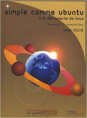 Simple comme Ubuntu 8.10 : A la découverte de Linux (1Cédérom)