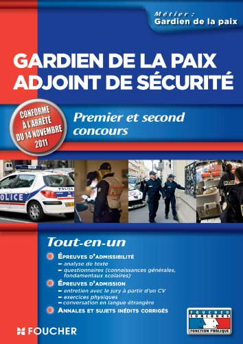 Gardien de la paix, adjoint de sécurité : premier et second concours : conforme à l'arrêté du 14 nov