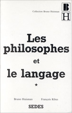 Les Philosophes et le langage : les grands textes philosophiques sur le langage. Vol. 1