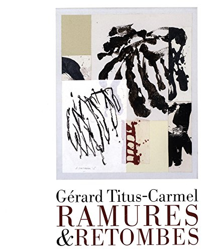 Gérard Titus-Carmel : Ramures et Retombes : exposition au Musée de Vence du 27 janvier au 27 mai 201