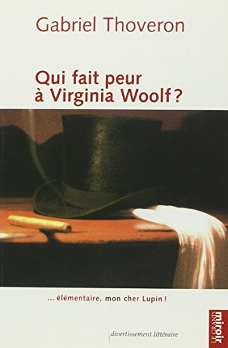 Qui fait peur à Virginia Woolf ? : élémentaire, mon cher Lupin !