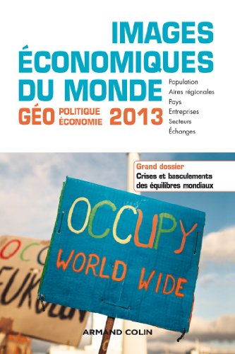 Images économiques du monde : géoéconomie-géopolitique 2013