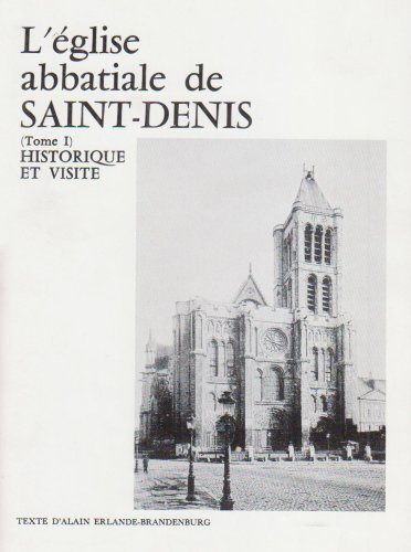 l'eglise abbatiale de saint denis, tome 1