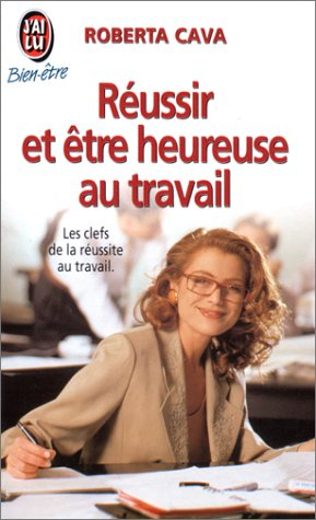 Réussir et être heureuse au travail