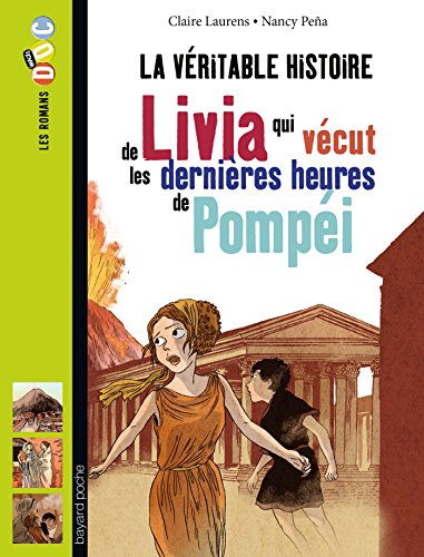 La véritable histoire de Livia qui vécut les dernières heures de Pompéi