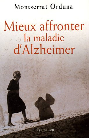 Mieux affronter la maladie d'Alzheimer