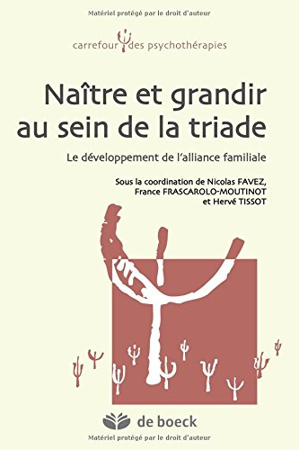 Naître et grandir au sein de la triade : le développement de l'alliance familiale