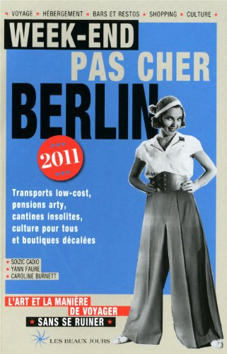 Week-end pas cher Berlin 2011 : l'art et la manière de voyager sans se ruiner