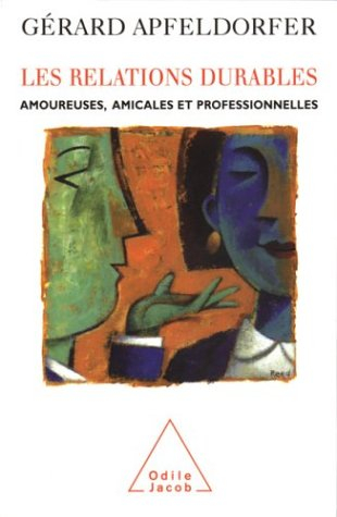 Les relations durables : amoureuses, amicales et professionnelles