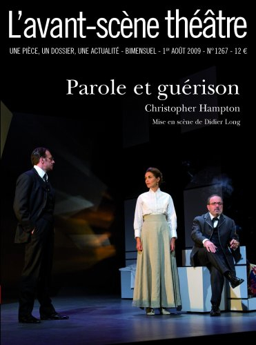 Avant-scène théâtre (L'), n° 1267. Parole et guérison