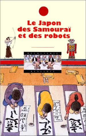 Le Japon des samouraï et des robots