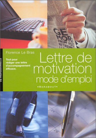 lettre de motivation : mode d'emploi