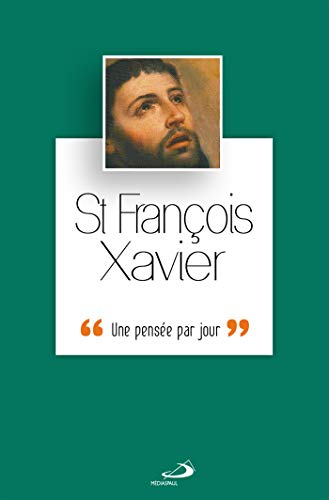 Saint François-Xavier : une pensée par jour