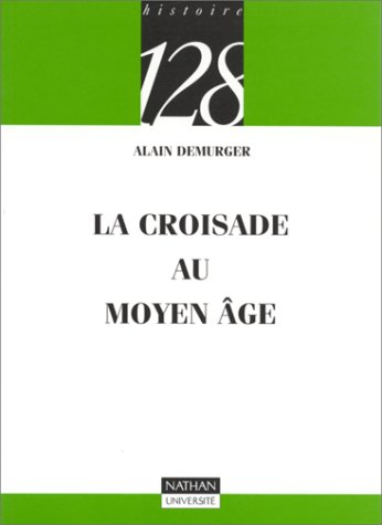 La croisade au Moyen Age