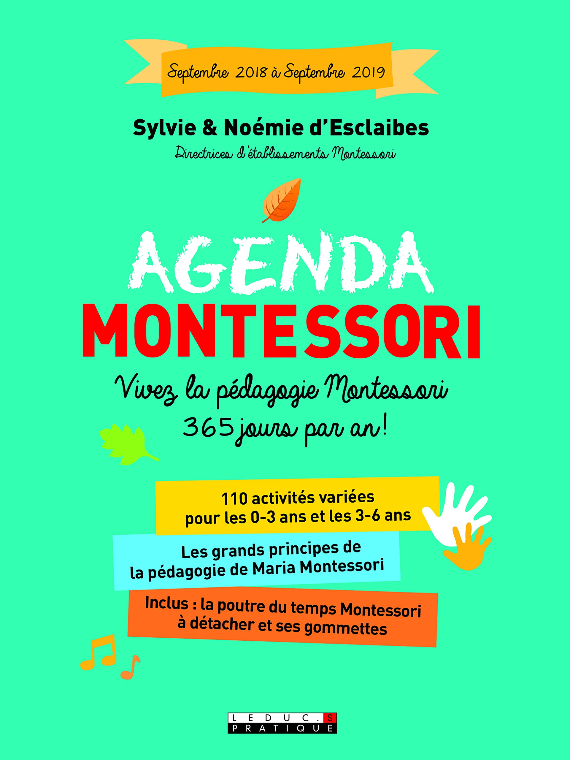 Agenda Montessori : vivez la pédagogie Montessori 365 jours par an ! : septembre 2018 à septembre 20