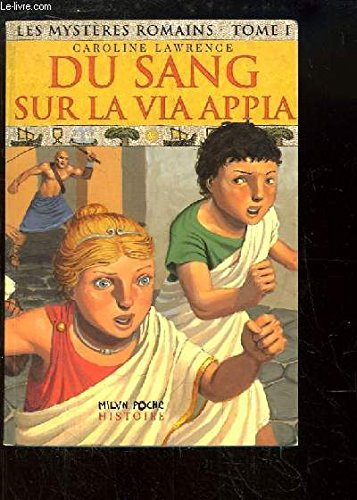 Les mystères romains. Vol. 1. Du sang sur la via Appia
