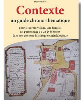 contexte : pour situer un village, une famille, un personnage ou un événement dans son contexte hist