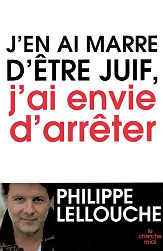 J'en ai marre d'être juif, j'ai envie d'arrêter