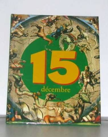 c'était ce jour-là : 15 décembre