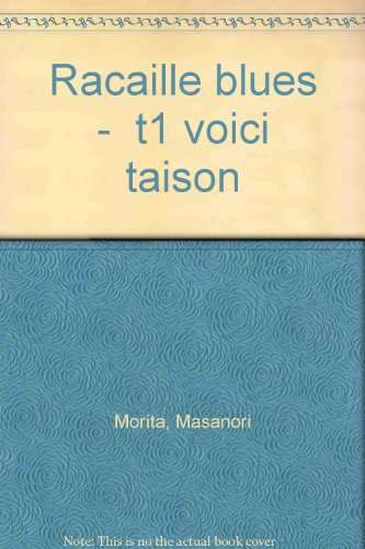 Racaille blues. Vol. 1. Voici Taison