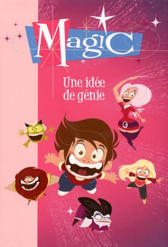 Magic. Vol. 1. Une idée de génie